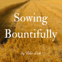 Sowing Bountifully