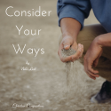 Consider Your Ways - Hymn-Style